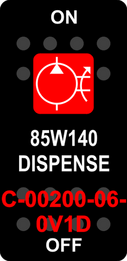 "85W140 DISPENSE"  Black Switch Cap single Red Lens  ON-OFF