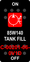 "85W140 TANK FILL"  Black Switch Cap single Red Lens  ON-OFF
