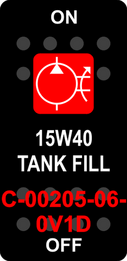 "15W40  TANK FILL"  Black Switch Cap single Red Lens  ON-OFF